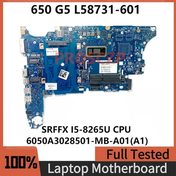 L58731-601 L58731-501 L58731-001 Для HP Probook 650 G5 Материнская плата ноутбука 6050A3028501-MB-A01 (A1) с процессором SRFFX I5-8265U 100% Тест
