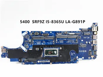 Материнская плата 3WM4C ДЛЯ ноутбука DELL 5400 Материнская Плата LA-G891P с процессором SRF9Z i5-8365U 100% Полностью протестирована